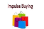 A study on Impulse Buying behavior of consumers with reference to Brick  and Mortar and Online Shopping products